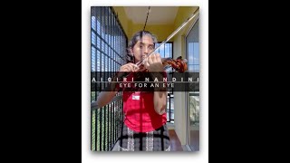 Aigiri Nandini (Eye for an Eye) from SOLO | Violin Cover