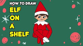 How to Draw ELF On A Shelf - Christmas Drawing Tutorial