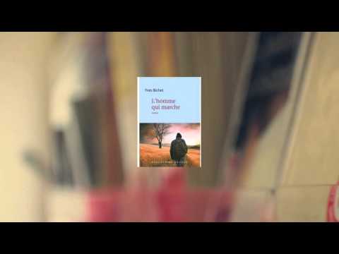 Coup de coeur littéraire : "L'Homme qui marche" d'Yves Bichet