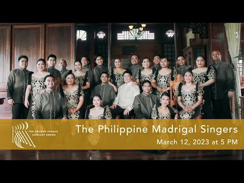 The Philippine Madrigal Singers in Concert - Sunday, March 12, 2023