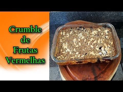 Crumble de Frutas Vermelhas - WiFi na Cozinha (*)