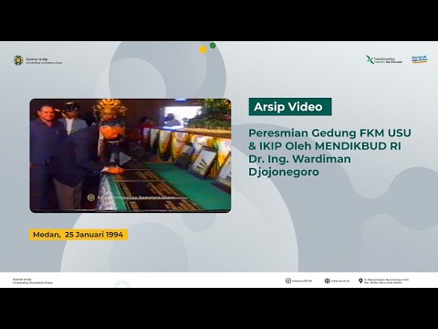 Inauguration of the FKM USU and IKIP Buildings by the Minister of Education and Culture of the Republic of Indonesia, Dr. Ing. Wardiman Djojonegoro, January 25, 1994