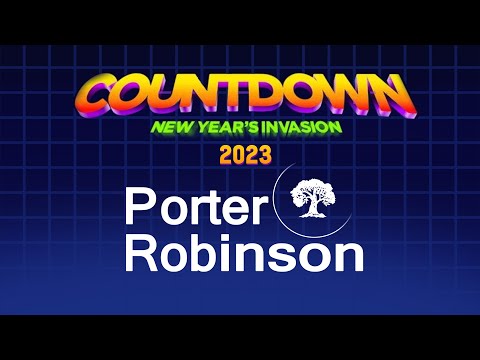 Porter Robinson FULL DJ Set @ Countdown NYE 2023, INSOMNIAC Radio
