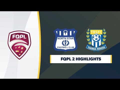 FQPL 2 R11 - North Star v Taringa Rovers Highlights