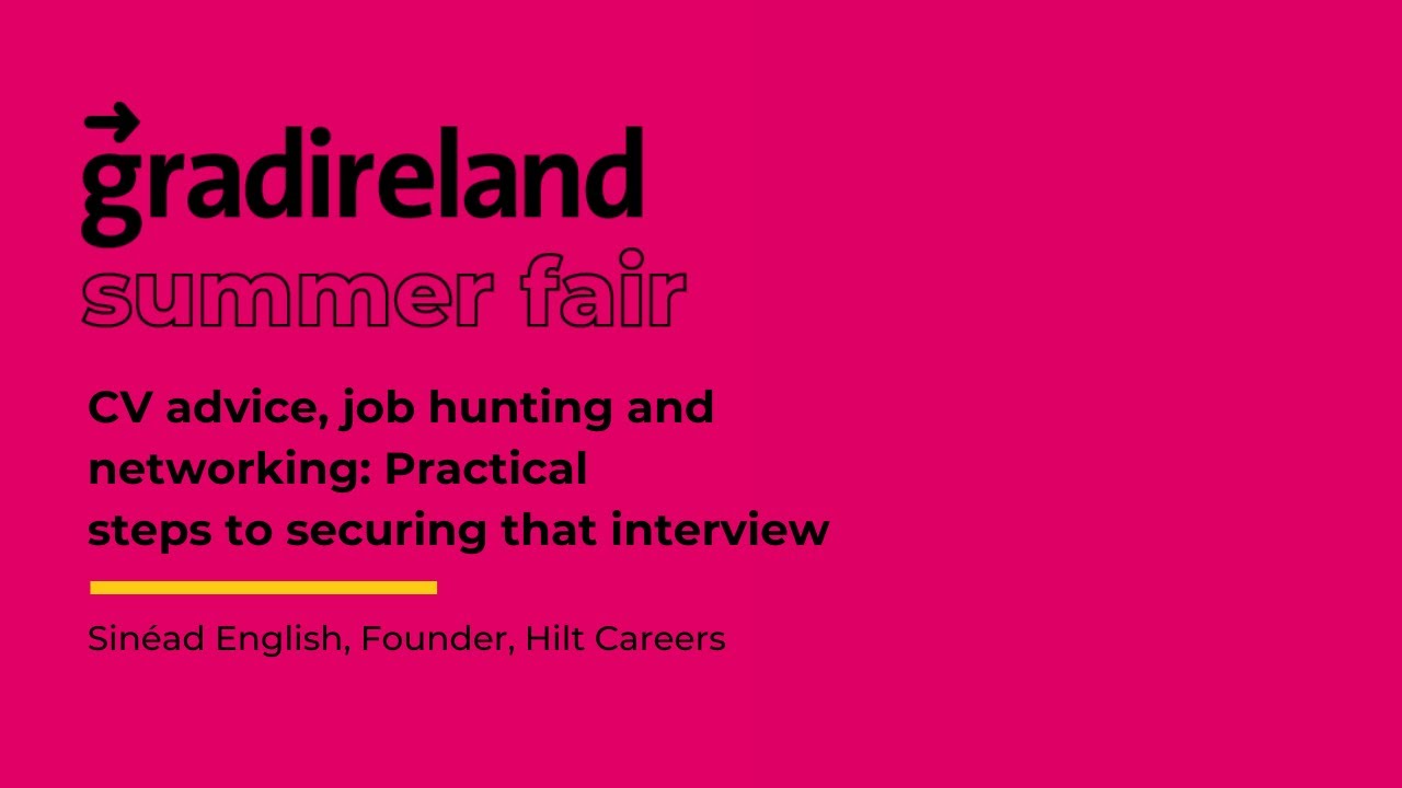 Video Thumbnail: CV advice, job hunting and networking - gradireland Summer Fair seminars