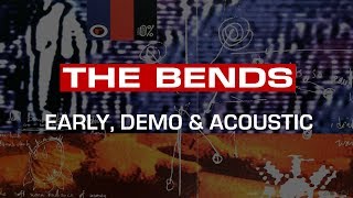 Radiohead - The Bends - Early, Demo &amp; Acoustic