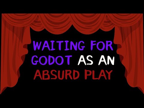 Waiting for Godot as an Absurd Play | Absurd Theater Characteristics