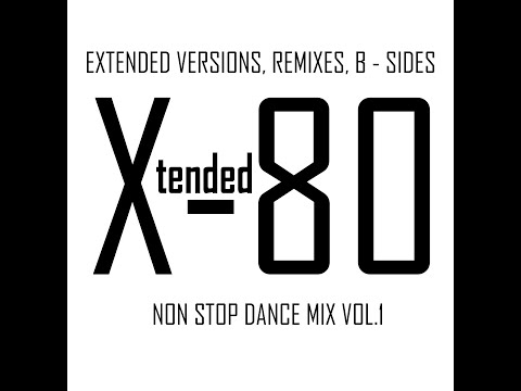 X TENDED 80   NON STOP DANCE MIX