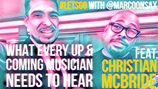 WHAT EVERY UP-AND-COMING MUSICIAN NEEDS TO HEAR - Four Minutes of Wisdom with Christian McBride