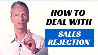 Closing the sale - How to deal with sales rejection