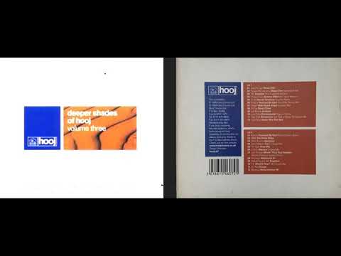 Deeper Shades of Hooj, Vol. 3 (Disc 1) (Hooj Choons Progressive Trance Mix Album) [HQ]
