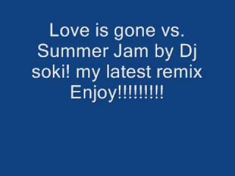 love is gone vs summer jam - djsoki