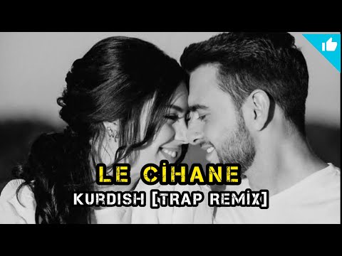 Sidar U Xezal [ LE CİHANA ] Kurdish Trap Remix - Sayit Official