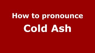 How to pronounce Cold Ash