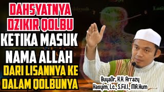 Download lagu DAHSYATNYA DZIKIR QOLBU KETIKA MASUKNYA NAMA ALLAH DARI LISANNYA QOLBUNYA - BUYA ARRAZY HASYIM mp3