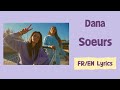 Dana Soeurs Sisters French English Lyrics Paroles