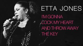 Etta Jones - I'M GONNA LOCK MY HEART AND THROW AWAY THE KEY