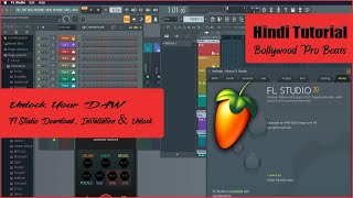 How To Unlock Your Fl Studio | Download & installation | Hindi हिन्दी | Bollywood Pro Beats