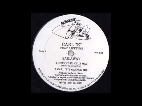 Carl "E" Feat. Lifetime - Sailaway (Derek's KJ Club Mix)