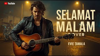 Download lagu 🎵 Selamat Malam (Cover) Evie Tamala | Slow Rock Romantis Terbaru 💔🎸 mp3