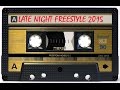 Late Night Freestyle Mix 2015 