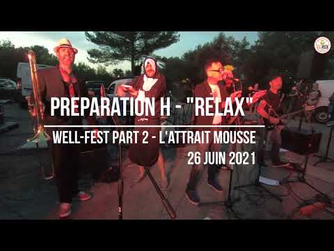 Préparation H - Relax  - Attrait Mousse - Well-Fest Part 2 - 26 juin 2021