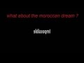 the Moroccan Dream