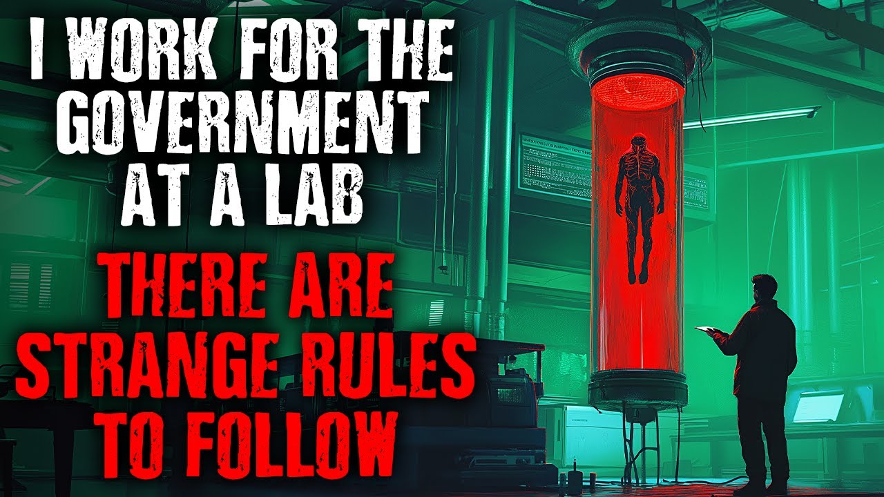 " I work for the Government at a Lab...There are STRANGE RULES to follow! "