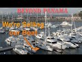 We're selling our boat! Beyond Panama
