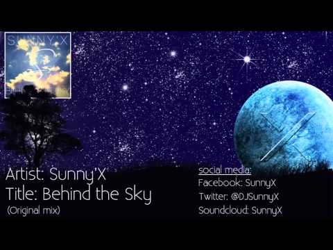 Sunny'X - Behind the Sky (Original Mix)