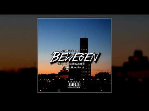 Sch3tser x Tha-P x B3nji x MellowRebel - Bewegen (Prod. By HoodBarz)