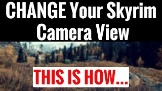 Skyrim REMASTERED - How to CHANGE Your 3rd Person Camera View