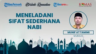 BERKAH RAMADAN: Meneladani Sifat Kesederhanaan