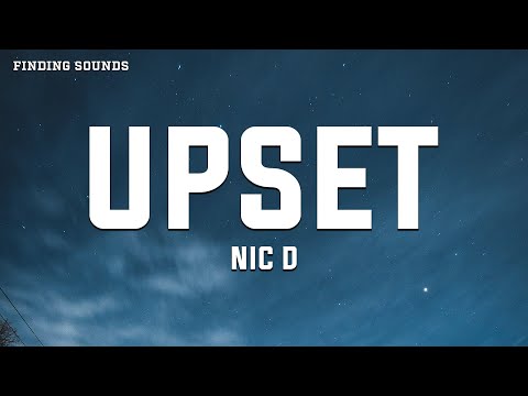 Nic D - Upset (Lyrics)