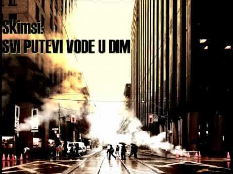 Skimsi - Svi Putevi Vode U Dim