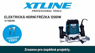 XTline Horní fréza 1200W XT106395