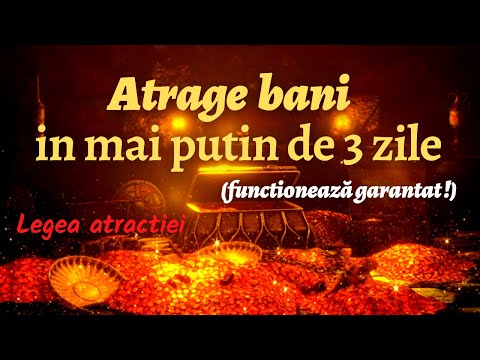 ATRAGE BANI IN MAI PUTIN DE 3 ZILE! TESTAT (functioneaza garantat!) Legea atractiei! Frecventa 396hz