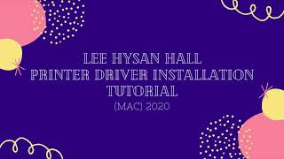 Lee Hysan Hall Printer Driver Installation Tutorial 2020 (Mac)