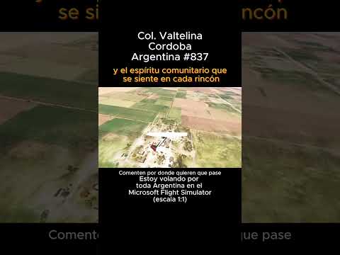 Colonia Valtelina, Cordoba desde el Microsoft Flight Simulator #coloniavaltelina #cordoba #msfs