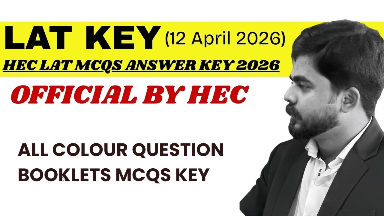 Official Mcqs Answer Key of Hec Lat Law Admission Test 12 April 2026