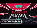 Ricochet Raven Steam Key Global Trailer