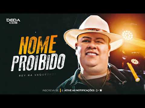 NOME PROIBIDO - REY VAQUEIRO