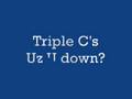 Triple C's- Iz U down