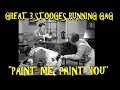 Great 3 Stooges Running Gag Paint Me Paint You
