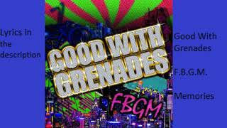 Good With Grenades - Memories