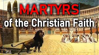 Martyrs of the Christian Faith