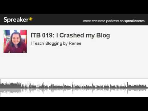 ITB 019: I Crashed my Blog (made with Spreaker)
