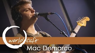 Mac Demarco - &quot;No Other Heart&quot; (Recorded Live for World Cafe)