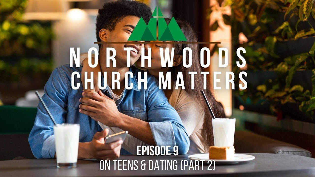Episode 9 || Teens & Dating (Part Two)