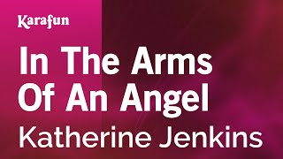 Karaoke In The Arms Of An Angel - Katherine Jenkins *